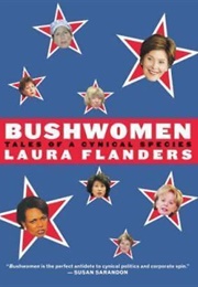 Bushwomen: Tales of a Cynical Species (Laura Flanders)