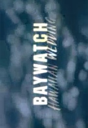 Baywatch Hawaiian Wedding (2003)