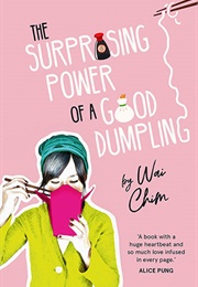 The Surprising Power of a Good Dumpling (Wai Chim)