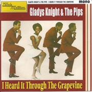 I Heard It Through the Grapevine - Gladys Knight & the Pips