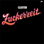 (1974) Cluster - Zuckerzeit