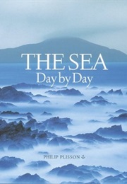 The Sea: Day by Day (Philip Plisson)