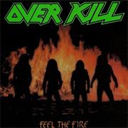 Overkill - Feel the Fire