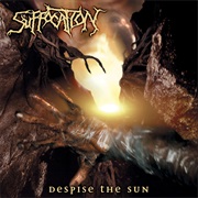 Suffocation - Despise the Sun