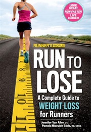 Runner's World Run to Lose (Jennifer Van Allen and Pamela Nisevich Bede)