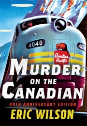 Murder on the Canadian (Eric Wilson)