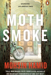 Moth Smoke (Mohsin Hamid)