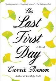 The Last First Day (Carrie Brown)
