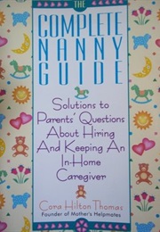 Complete Nanny Guide (Cora Hilton Thomas)