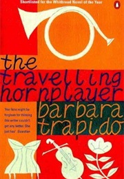 The Traveling Hornplayer (Barbara Trapido)