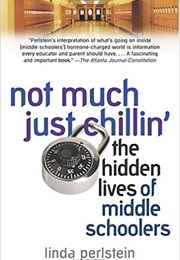 Not Much Just Chillin' (Linda Perlstein)