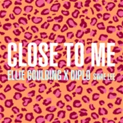 Close to Me - Ellie Goulding, Diplo &amp; Swae Lee