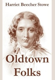 Oldtown Folks (Harriet Beecher Stowe)