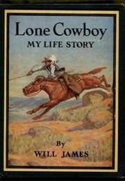 Lone Cowboy:  My Life Story (Will James)