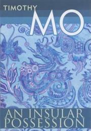 Timothy Mo: An Insular Possession