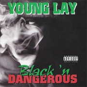 Young Lay ‎– Black 'N Dangerous