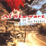 On the Border - Al Stewart