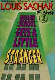Wayside School Gets a Little Stranger (Louis Sachar)