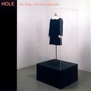 Hole- My Body, the Hand Grenade