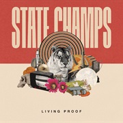 State Champs - Living Proof