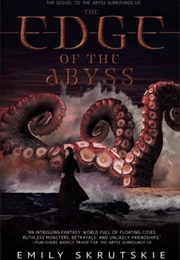 The Edge of the Abyss (Emily Skrutskie)