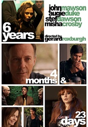 6 Years, 4 Months & 23 Days (2013)