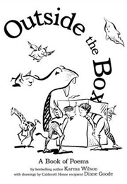 Outside the Box : A Box of Poems (Karma Wilson)