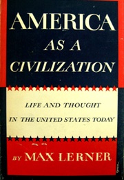 America as a Civilization (Max Lerner)
