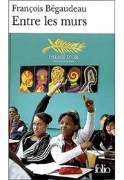 Entre Les Murs (Jean-François Bégaudeau)
