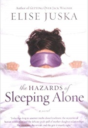 The Hazards of Sleeping Alone (Elise Juska)