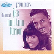 Ike Turner & Tina Turner -  Proud Mary: The Best Of..