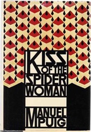 Kiss of the Spider Woman (Manuel Puig)