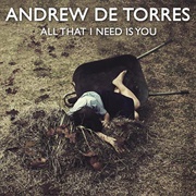 All That I Need Is You - Andrew De Torres