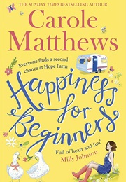 Happiness for Beginners (Carole Matthews)