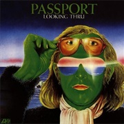 Passport - Looking Thru