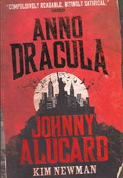 Anno Dracula: Johnny Alucard (Kim Newman)
