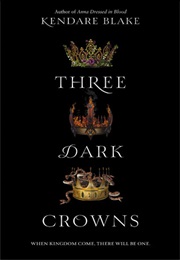 Three Dark Crowns Series (Kendare Blake)
