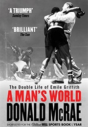 A Man's World: The Double Life of Emile Griffith (Donald Mcrae)