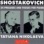 Dmitri Shostakovich - 24 Preludes and Fugues (Nikolayeva, 1995)