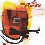 Smoking Popes - Destination Failure