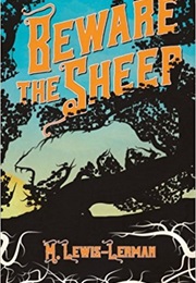 Beware the Sheep (M. Lewis-Lerman)