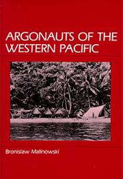 Bronsilaw Malinowski - Argonauts of the Western Pacific