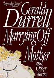 Marrying off Mother (Gerald Durrell)