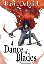 A Dance of Blades (David Dalglish)