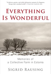 Everything Is Wonderful (Sigrid Rausing)