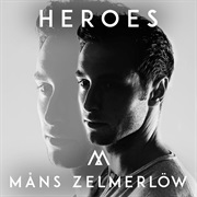 Måns Zelmerlöw - "Heroes"