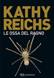 Le Ossa Del Ragno (Kathy Reichs)