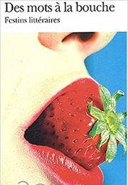 Des Mots À La Bouche - Festins Littéraires (Collectif)