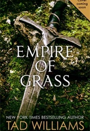 Empire of Grass (Tad Williams)