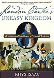 Landon Carter's Uneasy Kingdom (Rhys Isaac)